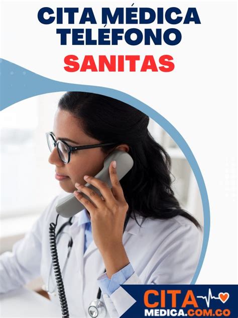 numero para sacar citas en sanitas|Citas Sanitas EPS por teléfono 